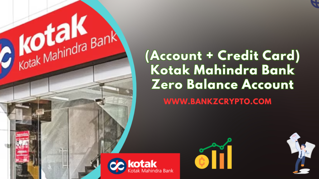 (Account + Credit Card) Kotak Mahindra Bank Zero Balance Account